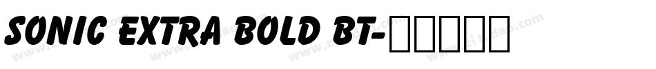 Sonic Extra Bold BT字体转换